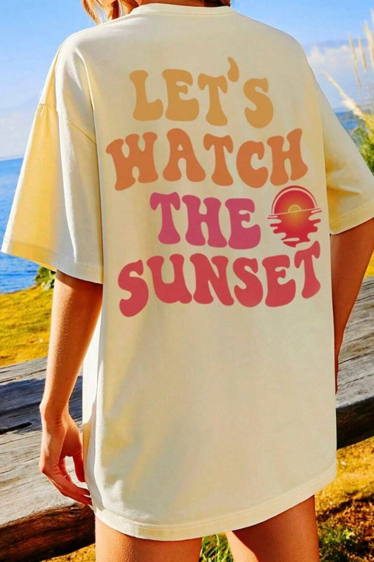 Lets Watch The Sunset Tee
